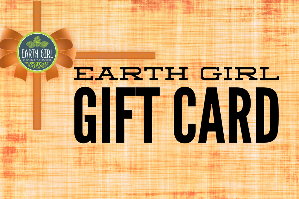 Earth Girl - Gift Cards are Here!